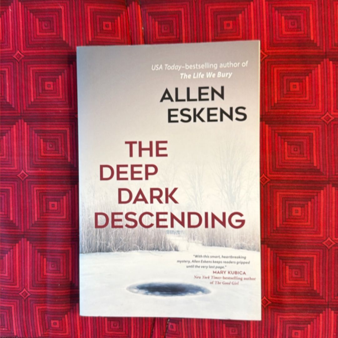 The Deep Dark Descending