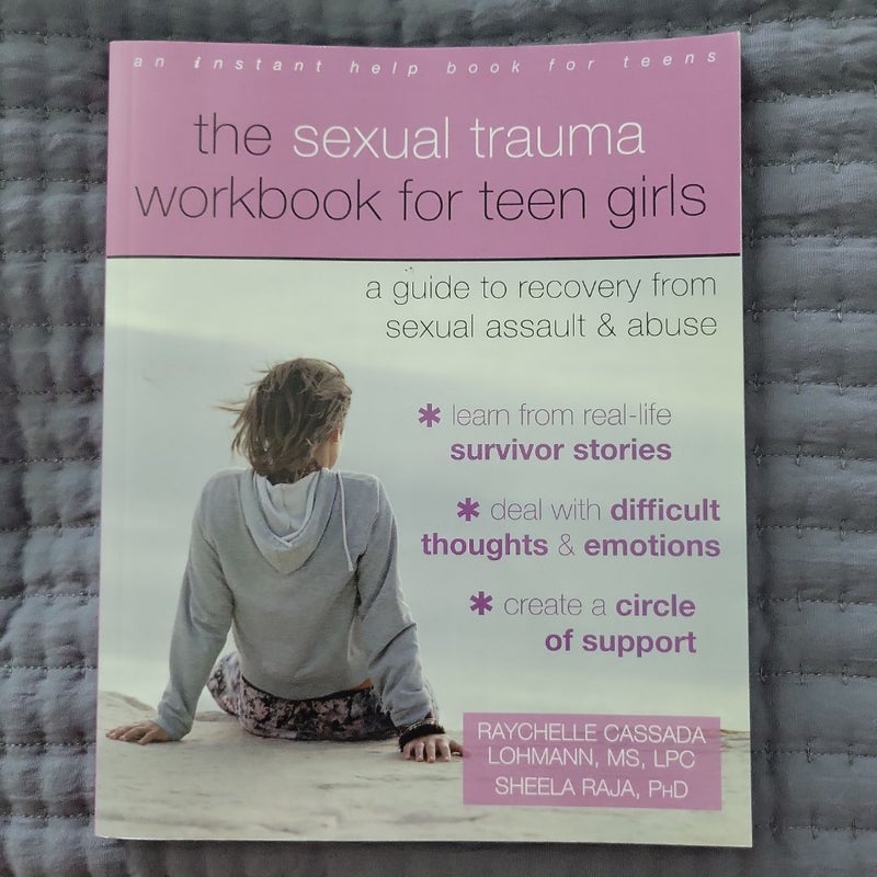 The Sexual Trauma Workbook for Teen Girls