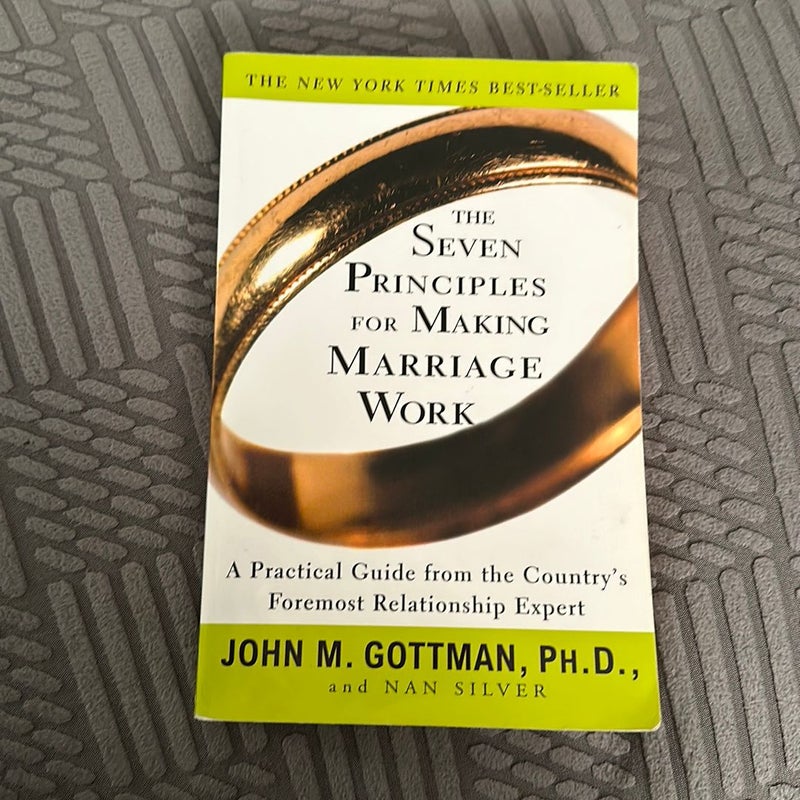 The Seven Principles for Making Marriage Work