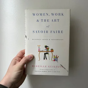 Women, Work and the Art of Savoir Faire
