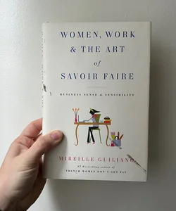 Women, Work and the Art of Savoir Faire