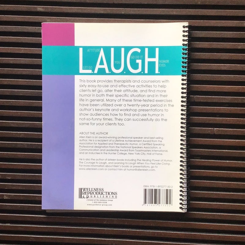 L. A. U. G. H. : Using Humor and Play to Help Clients Cope with Stress, Anger, Frustration, and More