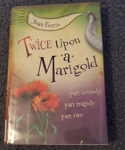 Twice upon a Marigold