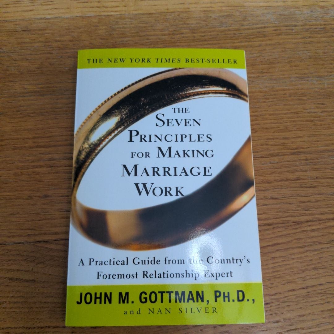 The Seven Principles for Making Marriage Work