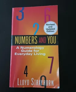 Numbers and You: a Numerology Guide for Everyday Living