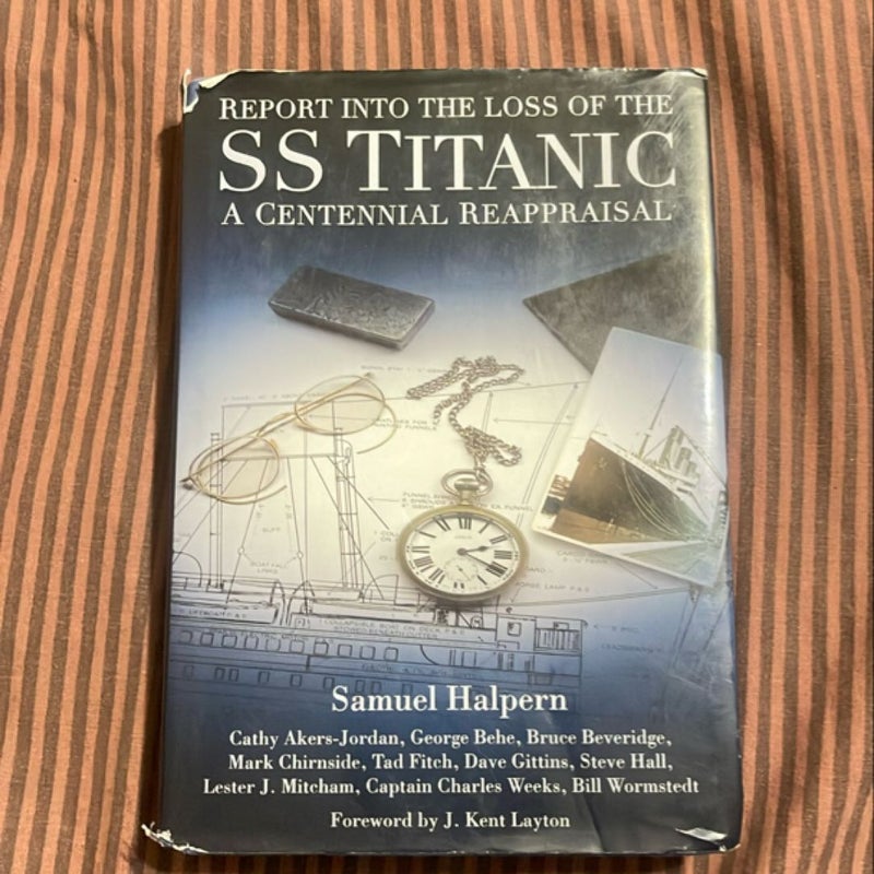 Report into the Loss of the SS Titanic