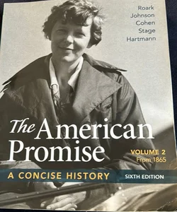 The American Promise: a Concise History, Volume 2