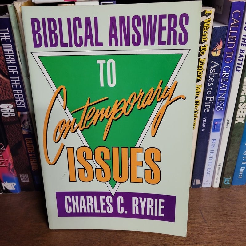 Biblical Answers to Contemporary Issues