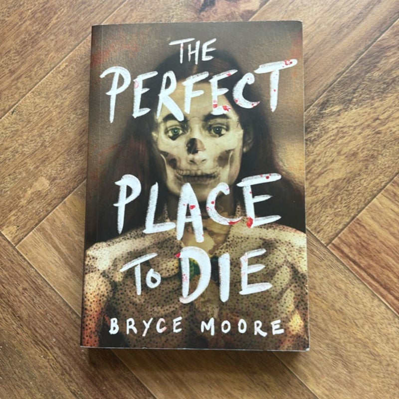 The Perfect Place to Die