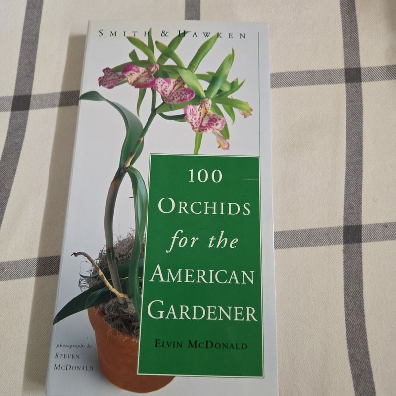 100 Orchids for the American Gardener