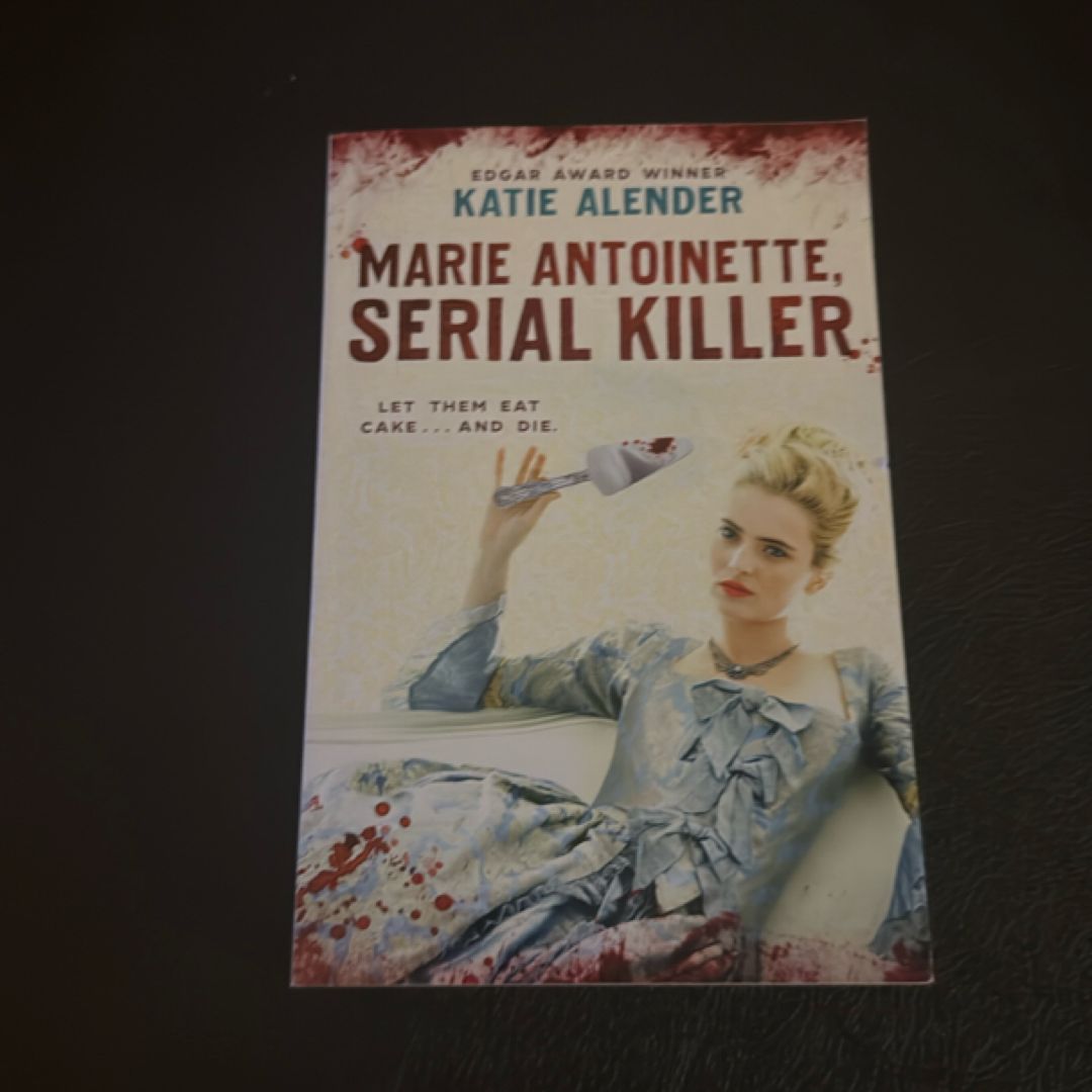 Marie Antoinette, Serial Killer