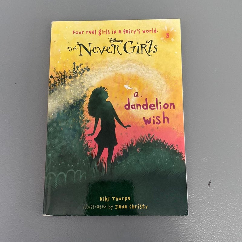 Never Girls #3: a Dandelion Wish (Disney: the Never Girls)