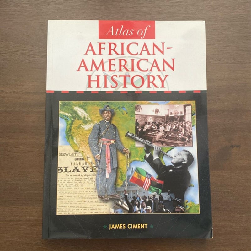 Atlas of African-American History by James Ciment (paperback) Vintage, 2001