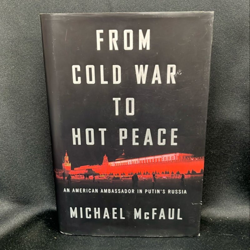 From Cold War to Hot Peace