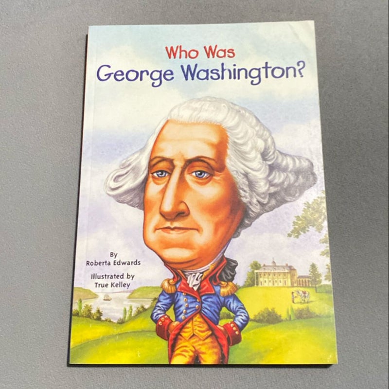 Who Was George Washington?