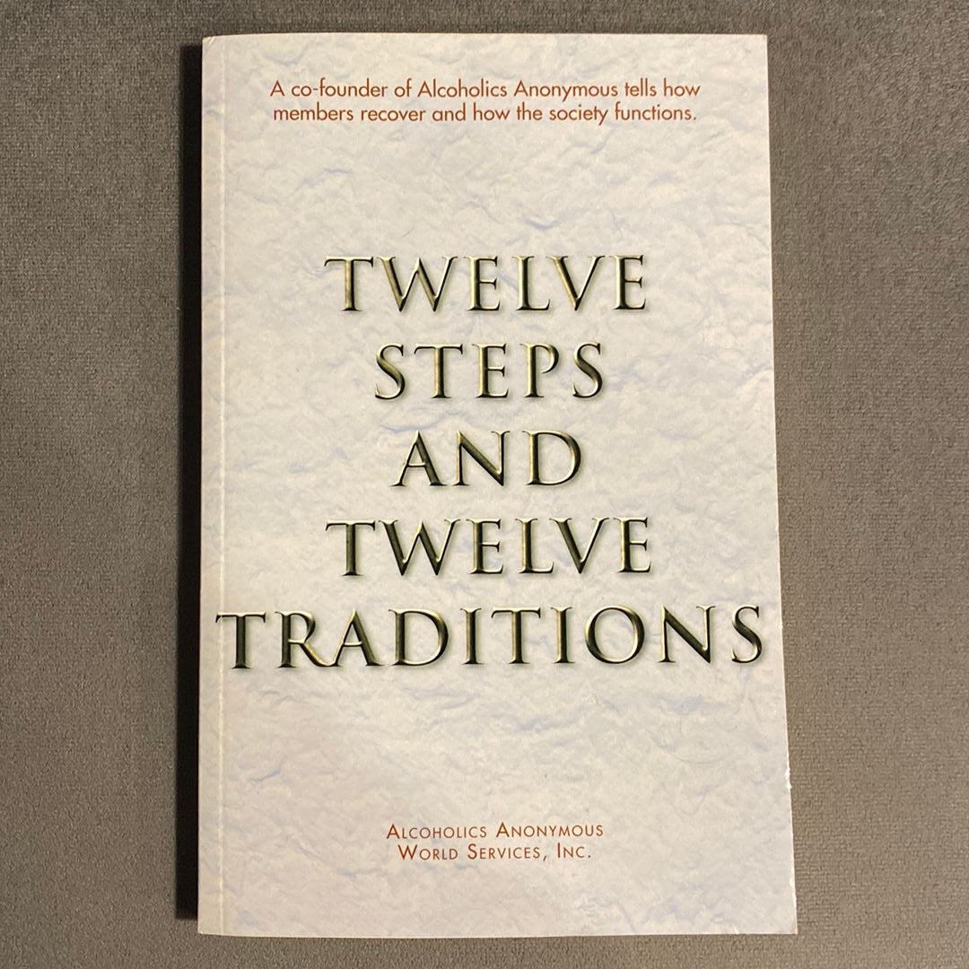 Twelve Steps and Twelve Traditions