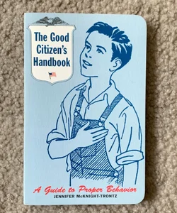 The Good Citizen's Handbook