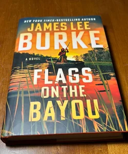 1st ed./1st * Flags on the Bayou
