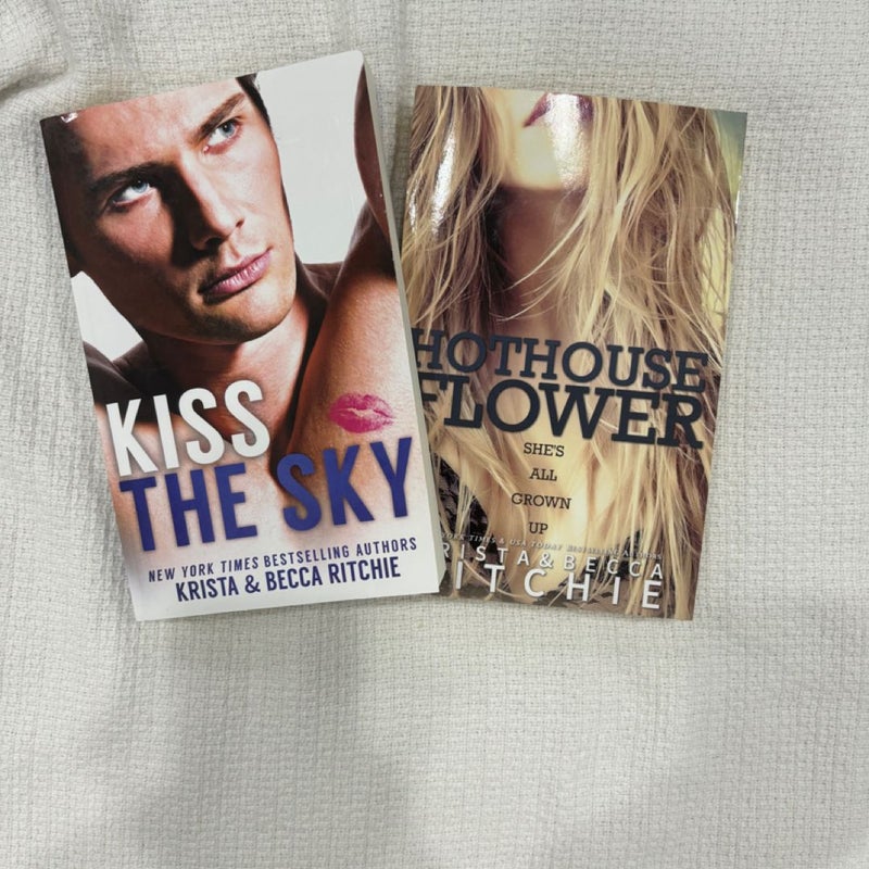Kiss the sky and hothouse flower