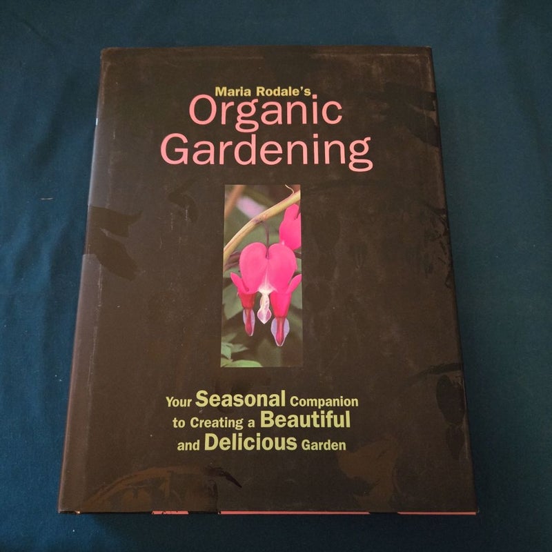 Maria Rodale's Organic Gardening