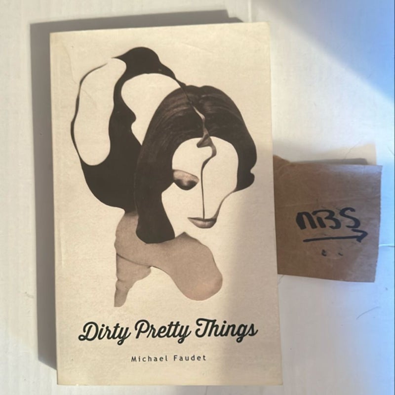 Dirty Pretty Things