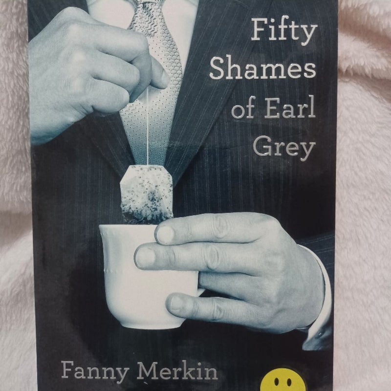 Fifty Shames of Earl Grey