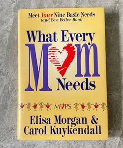 What Every Mom Needs