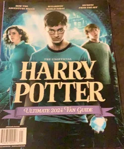 The Unofficial Harry Potter Ultimate 2024 Fan Guide