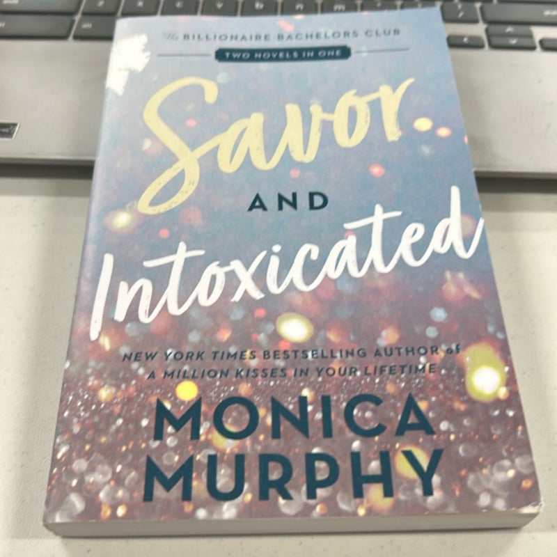 Savor and Intoxicated