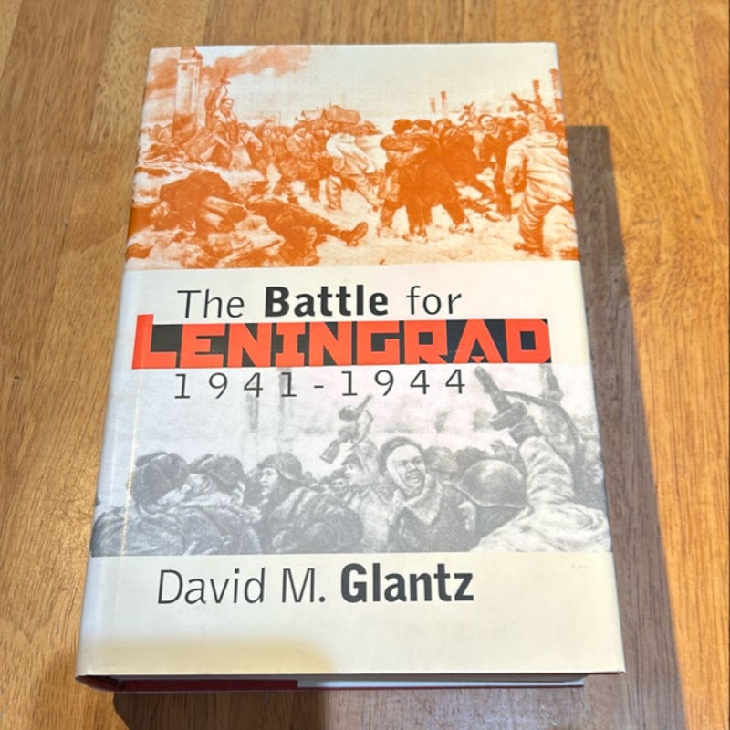 1st Ed 2nd Print * The Battle for Leningrad, 1941-1944