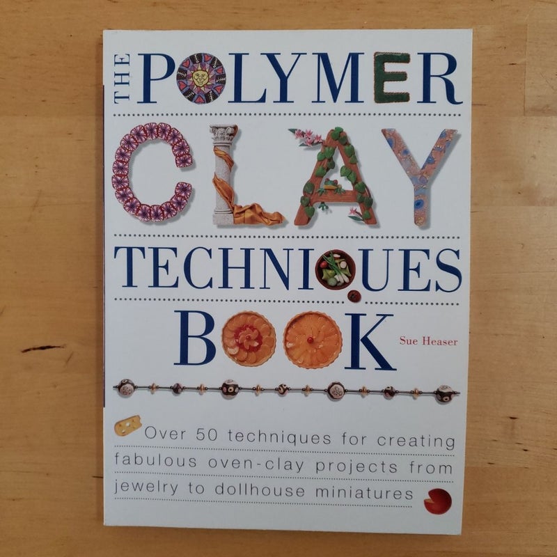 The Polymer Clay Techniques Book