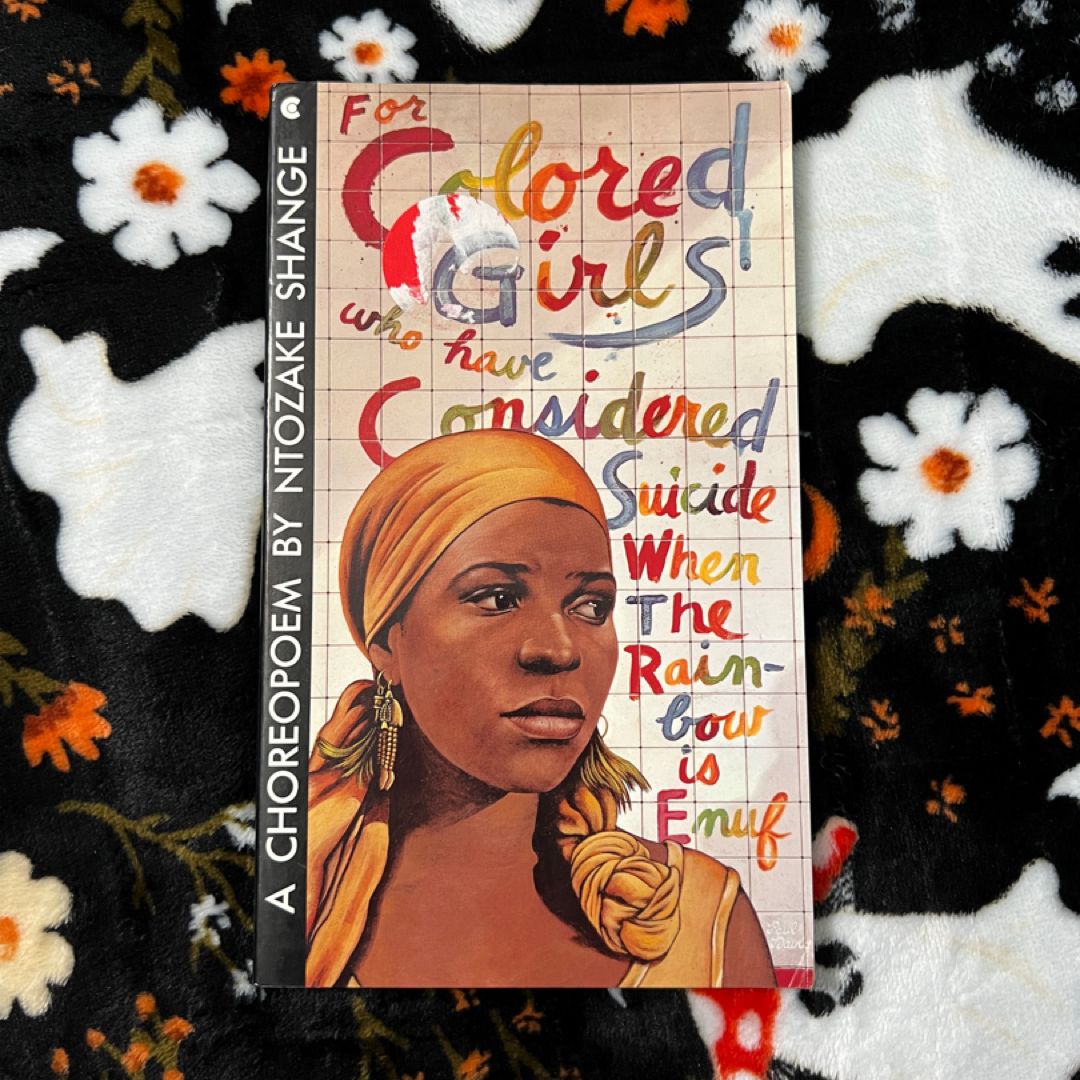For Colored Girls Who Have Considered Suicide/When the Rainbow Is Enuf