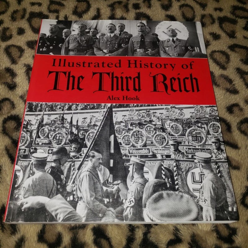 ILLUSTRATED HISTORY OF THE THIRD REICH