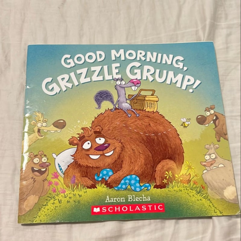 Good Morning Grizzle Grump