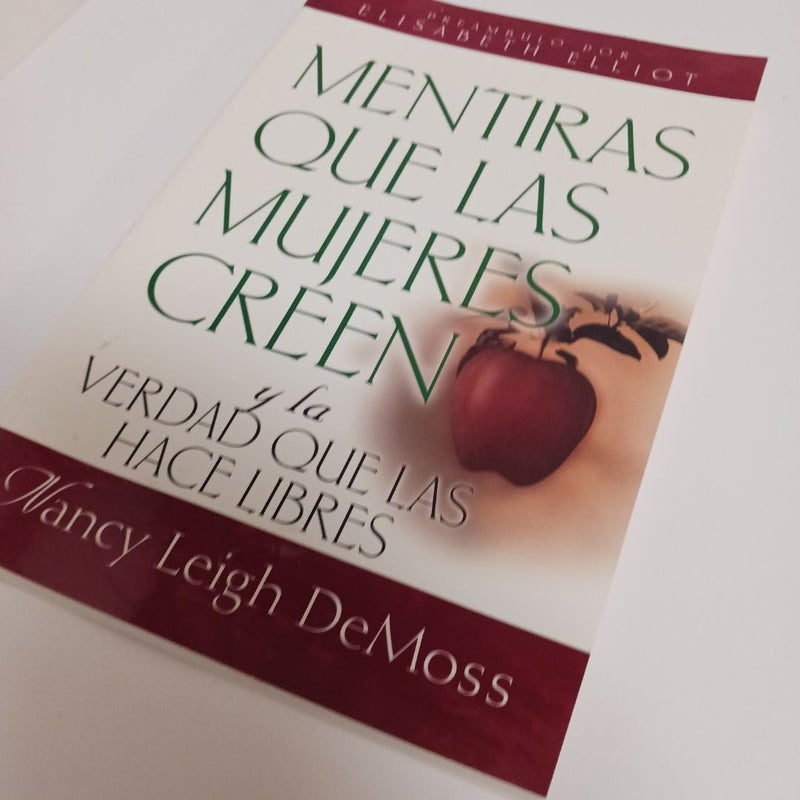 Mentiras Que las Mujeres Creen y la Verdad Que las Hace Libres
