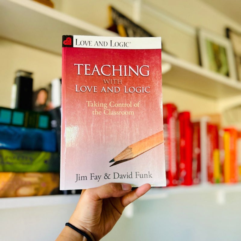 Teaching with Love and Logic