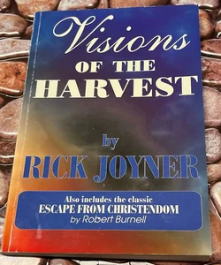Visions of the Harvest By Rick Joyner 