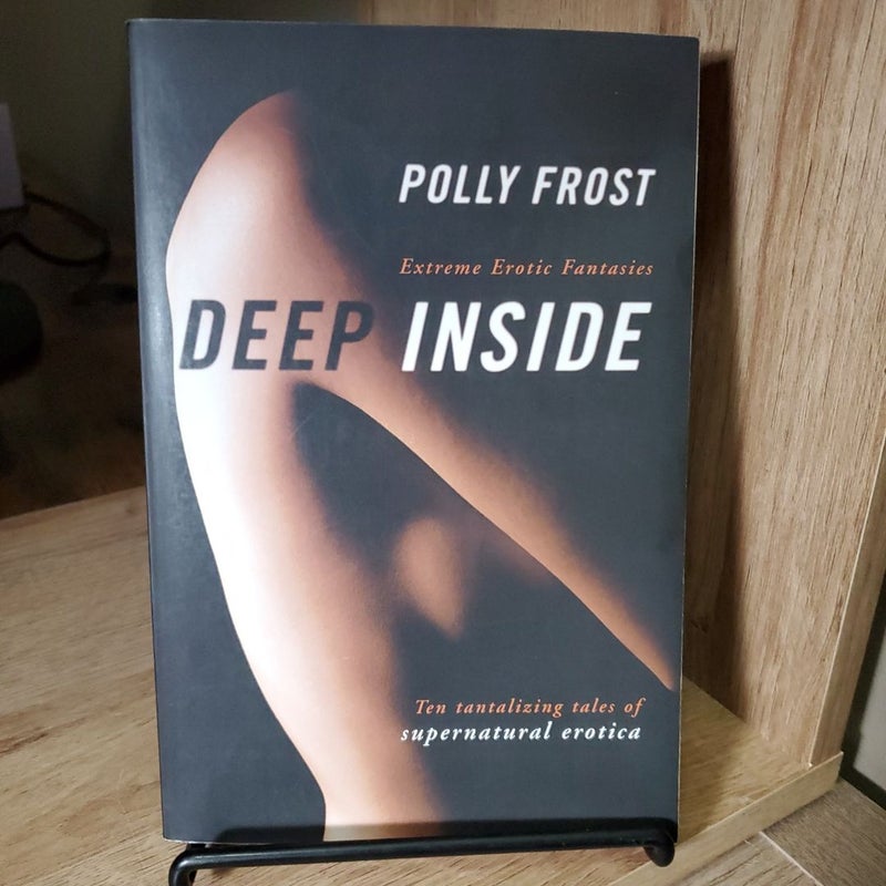 Deep Inside: Extreme Erotic Fantasies