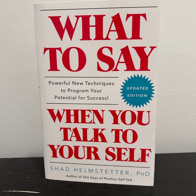 What to Say When You Talk to Your Self