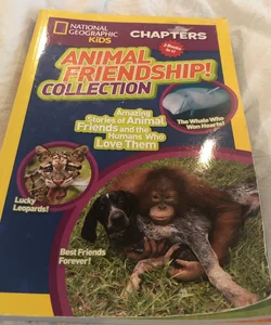 National Geographic Kids Chapters: Animal Friendship!