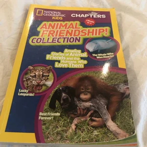 National Geographic Kids Chapters: Animal Friendship!