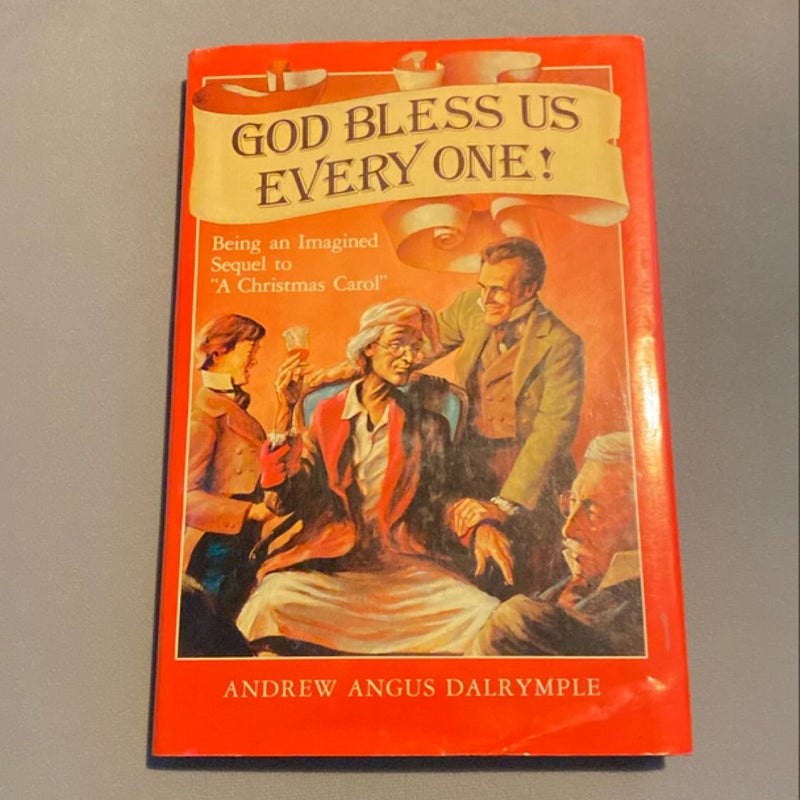 God Bless Us Every One!