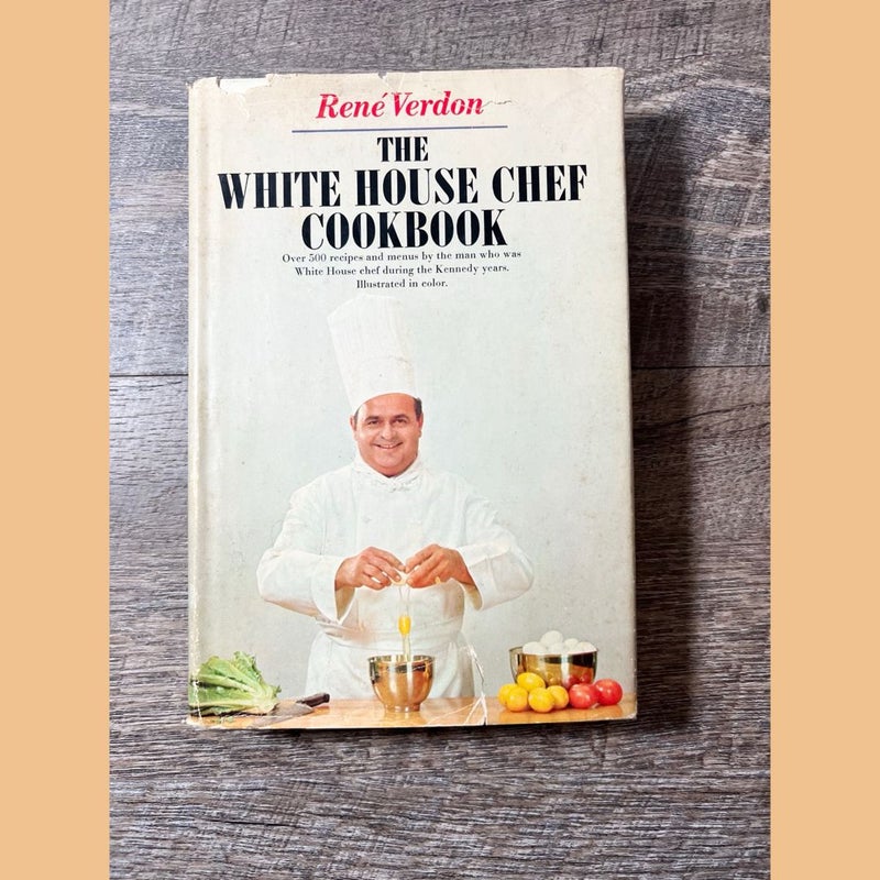 The White House Chef Cookbook