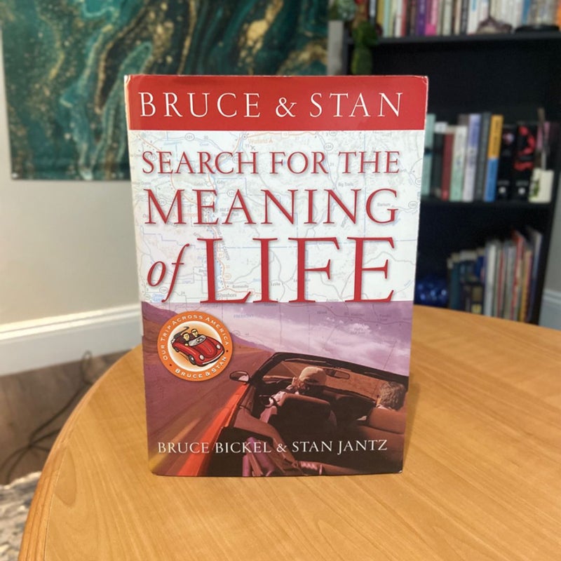 Bruce and Stan Search for the Meaning of Life