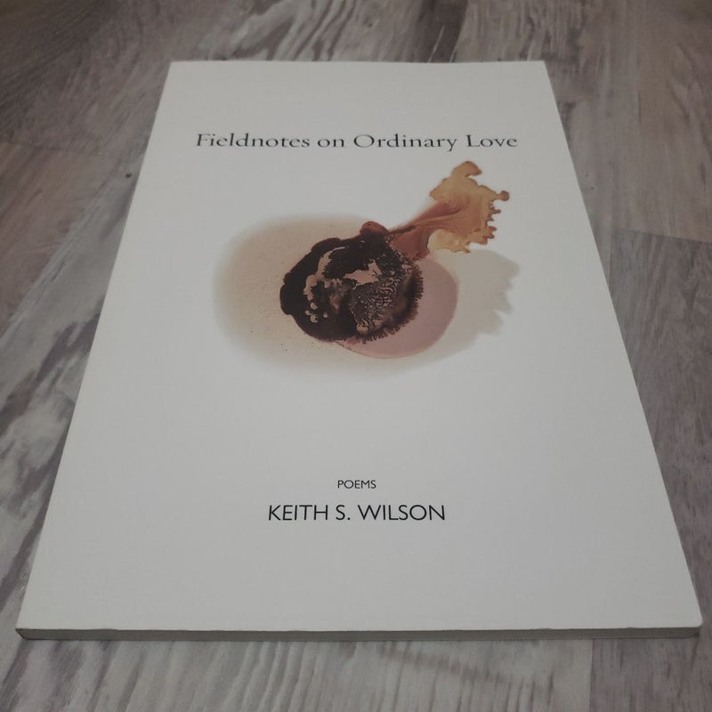 Field Notes on Ordinary Love