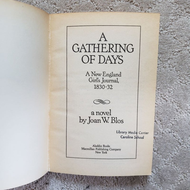 A Gathering of Days: A New England Girl's Journal, 1830-32 (Aladdin Books Edition, 1979)