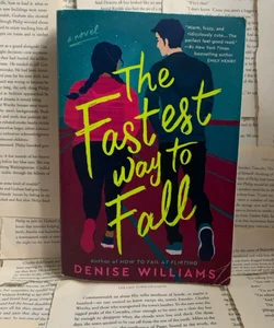 First Edition The Fastest Way to Fall by Denise Williams 