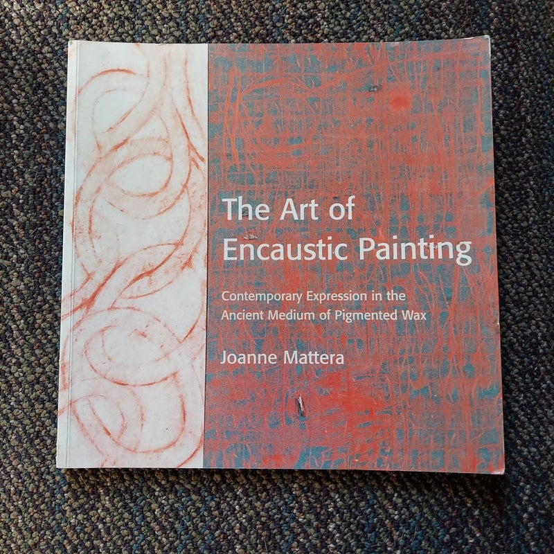 The Art of Encaustic Painting