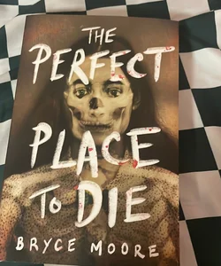 The Perfect Place to Die