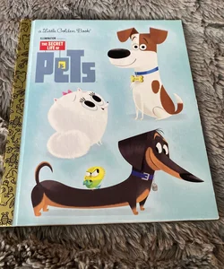 The Secret Life of Pets Little Golden Book (Secret Life of Pets)